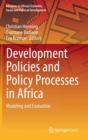 Image for Development Policies and Policy Processes in Africa : Modeling and Evaluation