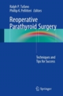 Image for Reoperative Parathyroid Surgery: Techniques and Tips for Success