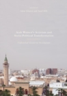 Image for Arab women&#39;s activism and socio-political transformation: unfinished gendered revolutions