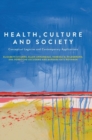 Image for Health, culture and society  : conceptual legacies and contemporary applications