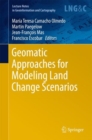 Image for Geomatic Approaches for Modeling Land Change Scenarios
