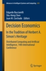 Image for Decision Economics: In the Tradition of Herbert A. Simon&#39;s Heritage: Distributed Computing and Artificial Intelligence, 14th International Conference