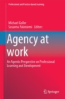 Image for Agency at work: an agentic perspective on professional learning and development