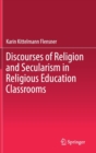 Image for Discourses of Religion and Secularism in Religious Education Classrooms