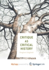 Image for Critique as Critical History