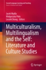 Image for Multiculturalism, Multilingualism and the Self: Literature and Culture Studies.: (Issues in Literature and Culture)