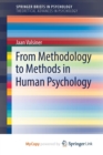 Image for From Methodology to Methods in Human Psychology