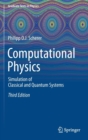 Image for Computational physics  : simulation of classical and quantum systems