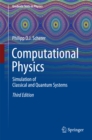 Image for Computational physics: simulation of classical and quantum systems