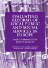 Image for Evaluating Reforms of Local Public and Social Services in Europe: More Evidence for Better Results
