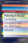 Image for Policing in Russia: combating corruption since the 2009 police reforms
