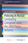 Image for Policing in Russia : Combating Corruption since the 2009 Police Reforms
