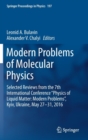 Image for Modern Problems of Molecular Physics : Selected Reviews from the 7th International Conference “Physics of Liquid Matter: Modern Problems”, Kyiv, Ukraine, May 27   31, 2016