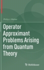 Image for Operator Approximant Problems Arising from Quantum Theory