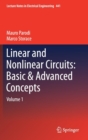 Image for Linear and nonlinear circuits  : basic &amp; advanced conceptsVolume 1