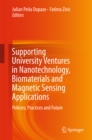 Image for Supporting University Ventures in Nanotechnology, Biomaterials and Magnetic Sensing Applications: Policies, Practices, and Future