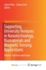 Image for Supporting University Ventures in Nanotechnology, Biomaterials and Magnetic Sensing Applications : Policies, Practices, and Future