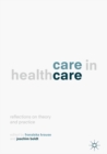 Image for Care in healthcare: reflections on theory and practice