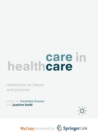 Image for Care in Healthcare : Reflections on Theory and Practice