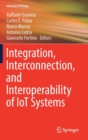 Image for Integration, Interconnection, and Interoperability of IoT Systems