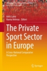 Image for The Private Sport Sector in Europe : A Cross-National Comparative Perspective