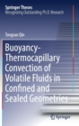 Image for Buoyancy-Thermocapillary Convection of Volatile Fluids in Confined and Sealed Geometries
