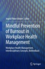 Image for Mindful Prevention of Burnout in Workplace Health Management: Workplace Health Management, Interdisciplinary Concepts, Biofeedback