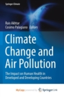 Image for Climate Change and Air Pollution : The Impact on Human Health in Developed and Developing Countries