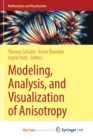 Image for Modeling, Analysis, and Visualization of Anisotropy