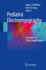 Image for Pediatric Electromyography: Concepts and Clinical Applications