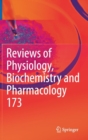 Image for Reviews of physiology, biochemistry and pharmacologyVol. 173