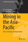 Image for Mining in the Asia-Pacific : Risks, Challenges and Opportunities