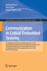 Image for Communication in Critical Embedded Systems : First Workshop, WoCCES 2013, Brasilia, Brazil, May, 10, 2013, Second Workshop, WoCCES 2014, Florianopolis, Brazil, May 9, 2014, Third Workshop, WoCCES 2015