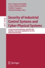 Image for Security of industrial control systems and cyber-physical systems  : Second International Workshop, CyberICPS 2016, Heraklion, Crete, Greece, September 26-30, 2016, revised selected papers