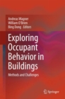 Image for Exploring Occupant Behavior in Buildings : Methods and Challenges