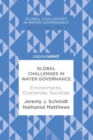 Image for Global challenges in water governance  : environments, economies, societies