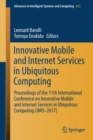 Image for Innovative Mobile and Internet Services in Ubiquitous Computing  : proceedings of the 11th International Conference on Innovative Mobile and Internet Services in Ubiquitous Computing (IMIS-2017)