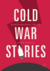 Image for Cold War Stories: British Dystopian Fiction, 1945-1990