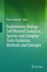 Image for Evolutionary Biology: Self/Nonself Evolution, Species and Complex Traits Evolution, Methods and Concepts