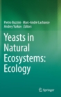 Image for Yeasts in Natural Ecosystems: Ecology