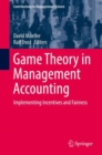 Image for Game Theory in Management Accounting: Implementing Incentives and Fairness
