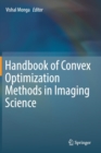 Image for Handbook of Convex Optimization Methods in Imaging Science