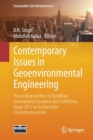 Image for Contemporary issues in geoenvironmental engineering  : proceedings of the 1st GeoMEast International Congress and Exhibition, Egypt 2017 on Sustainable Civil Infrastructures