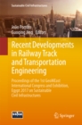 Image for Recent developments in railway track and transportation engineering: proceedings of the 1st GeoMEast International Congress and Exhibition, Egypt 2017 on Sustainable Civil Infrastructures