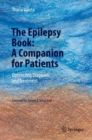 Image for The Epilepsy Book: A Companion for Patients: Optimizing Diagnosis and Treatment
