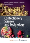 Image for Confectionery Science and Technology