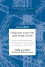 Image for Finance and the Welfare State: Banking Development and Regulatory Principles in Sweden, 1900-2015