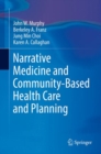 Image for Narrative Medicine and Community-Based Health Care and Planning