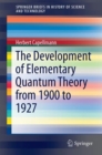 Image for The Development of Elementary Quantum Theory