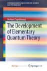 Image for The Development of Elementary Quantum Theory